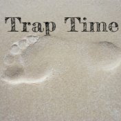 Trap Time