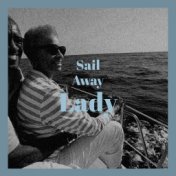 Sail Away Lady