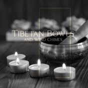 Tibetan Bowls and Wind Chimes (Secred Buddhist Frequencies of Peace and Liberation)