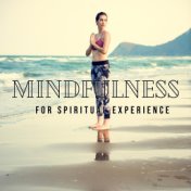 Mindfulness for Spiritual Experience: Deep Meditation, Heal Yourself, Find Balance and Calmness