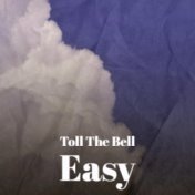Toll The Bell Easy