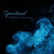 Spiritual Meditative Experience: Meditation, Yoga and Contemplation Music Mix 2021