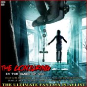 The Conjuring In The Hands Of God The Ultimate Fantasy Playlist