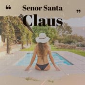 Senor Santa Claus