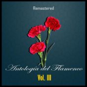 Antología del Flamenco, Vol. 3 (Remastered)