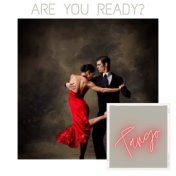 Are you ready? (Tango)