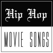 Hip Hop Movie Songs