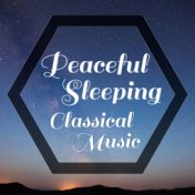 Peaceful Sleeping Classical Music