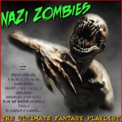 Nazi Zombies The Ultimate Fantasy Playlist