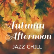 Autumn Afternoon: Jazz Chill