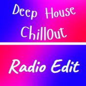 Deep House Chillout (Radio Edit)