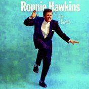 Ronnie Hawkins And The Hawks! (Remastered)