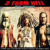 3 From Hell Evil Returns The Ultimate Fantasy Playlist