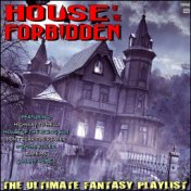 House Of The Forbidden The Ultimate Fantasy Playlist