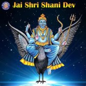 Jai Shri Shani Dev