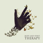 Body and Spirit Therapy – Full Soul Immersion into Enlightenment (Relax Yourself in Positive Energetic Flows)