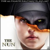 The Nun The Ultimate Fantasy Playlist