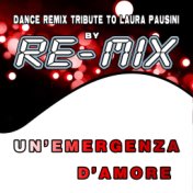 Un'emergenza d'amore: Dance Remix Tribute to Laura Pausini