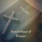 Sweet Hour of Prayer