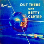 Out There With Betty Carter (Remastered)