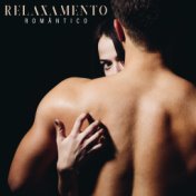 Relaxamento Romântico - Coleção de Música Tântrica Sensual para Jogos Eróticos e Massagens