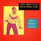 Dave "Baby" Cortez and His Happy Organ