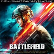 Battlefield The Ultimate Fantasy Playlist