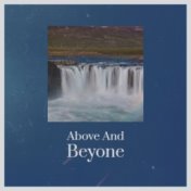 Above And Beyone