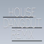 House Dangdut Remix