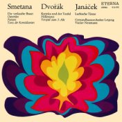 Smetana: The Bartered Bride / Dvořák: Kate and the Devil / Janáček: Lachian Dances