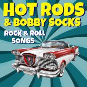 Hot Rods & Bobby Socks: Rock & Roll Songs
