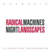 Radical Machines Night Landscapes