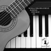 Nostalgic Piano and Guitar for Relaxation, Stress Relief, Spa