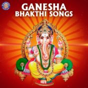 Ganesha Bhakthi Songs