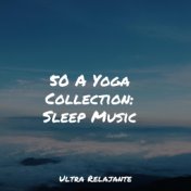 50 A Yoga Collection: Sleep Music