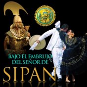 Bajo el Embrujo del Señor de Sipán