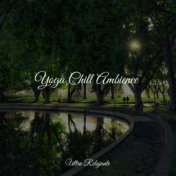 Yoga Chill Ambience