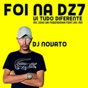 Foi na Dz7 Vi Tudo Diferente