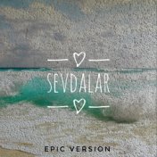 Sevdalar (epic version)