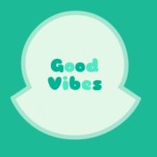 Good Vibes