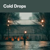 Cold Drops