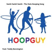 Swish Swish Swish: The Hula Hooping Song.