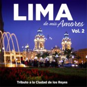 Tributo a la Ciudad de los Reyes: Lima de Mis Amores, Vol. 2