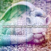 40 Mutual Spirit Storms For Massage