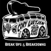 Break Ups & Breakdowns