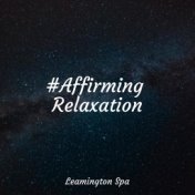 #Affirming Relaxation