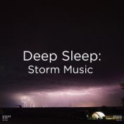 !!!" Deep Sleep: Storm Music  "!!!
