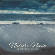 Nature Noise for Baby Trouble Sleeping