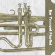 Ear Trumpet Playlist