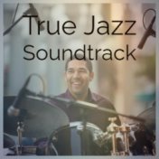 True Jazz Soundtrack